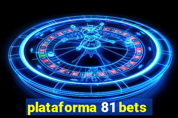 plataforma 81 bets